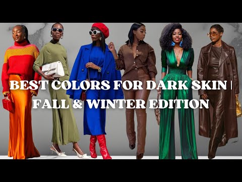 Top 10 Colors That Flatter Dark Skin for Fall & Winter - YouTube