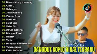 DANGDUT KOPLO VIRAL TERBARU 🔥| Bisane Mung Nyawang, Kelangan  - Esa Risty  | Lagu Jawa Viral