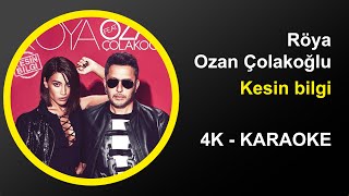 Röya ft Ozan Çolakoğlu - Kesin bilgi - Karaoke 4k Resimi