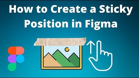 How to Create a Sticky Position in Figma