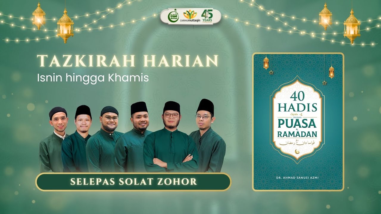 Kuliah Khas Ramadan: 40 Hadis Puasa
