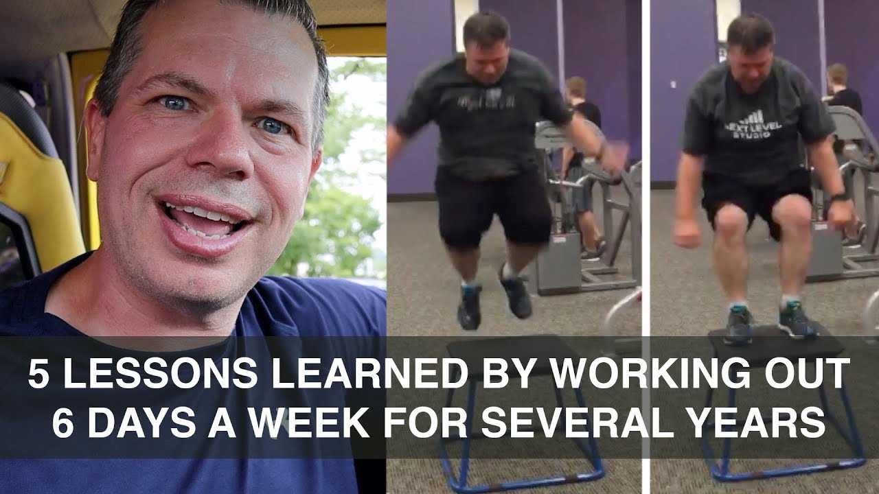 5 Lessons Learned From Working Out 6 Days A Week For Years VLOG 194 5 Lessons Learned From Working Out 6 Days A Week For Years VLOG 194