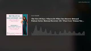 The First 30 Days After Infidelity | What to Do When You Discover Betrayal