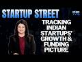 Startup Street | Latest Developments From The Startup Space | Business News | CNBC TV18