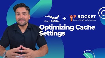 WP Rocket - Lesson 2 Optimizing Cache Settings