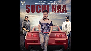 Sochi Naa - M.V(Mukesh Vohra) | Nation Brothers | Crew Records | Latest Punjabi Songs 2016