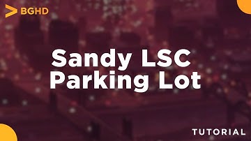 Sandy LSC Parking Lot (YMap/MLO) - FiveM Install/Overview