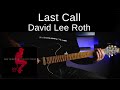 LAST CALL by David Lee Roth | Guitar Cover