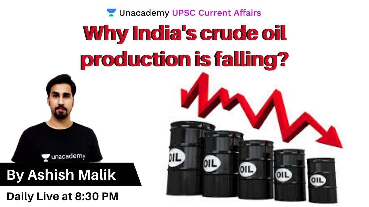Why India crude oil production is reducing? UPSC CSE Ashish Malik