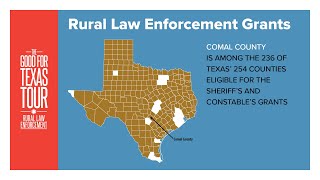 Good for Texas Tour: Rural Law Enforcement, Comal County