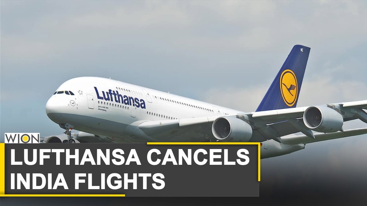 Lufthansa Cancels India Flights Till October 20 WION News YouTube Lufthansa Cancels India Flights Till October 20 WION News YouTube