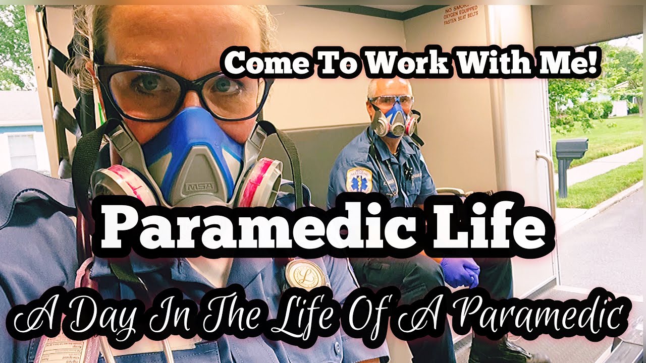 PARAMEDIC LIFE / COME TO WORK WITH ME/ A DAY IN THE LIFE OF A PARAMEDIC ...