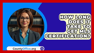 How Long Does It Take To Get MLS Certification? - CountyOffice.org