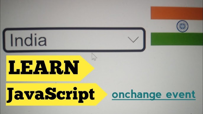 Onchange trong JS: Cách Sử Dụng Hiệu Quả trong Lập Trình Web