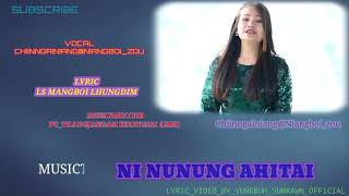 Musictrack Ni Nunung Ahitai Chiinngaihniang Niangboizoulyric Video