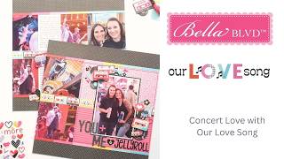 Bella Blvd | Our Love Song Double Page Scrapbook Layout | ColieBing Nicole Bingaman
