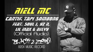 RIELL MC- Cantik Tapi Sombong Ft. Soul J, YZ N, Lil Max & Delvy