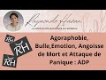 Agoraphobie bulle motion angoisse de mort et attaque de panique adp