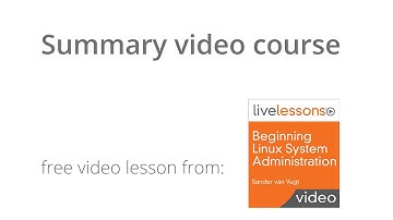 Beginning Linux System Administration - Summary video course