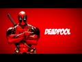 Музыка из Дедпула (Deadpool)