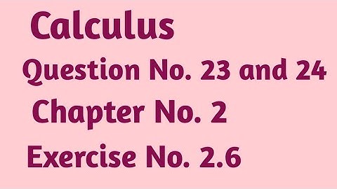 Calculus Exercise 2.6 Question No. 23 and 24 | How to find second partial derivatives