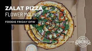 Foodie Friday DFW: Zalat Pizza [Flower Mound, TX]