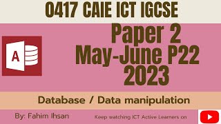 IGCSE ICT 0417 || P22 || 2023 || May  June || Database