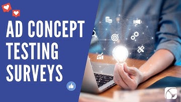 What Are Ad Concept Testing Surveys?