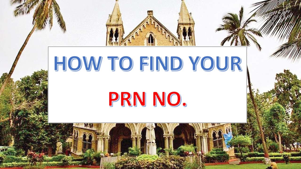 How To Find Out Your PRN No for SY Students Of MUMBAI UNIVERSITY how-to-find-out-your-prn-no-for-sy-students-of-mumbai-university