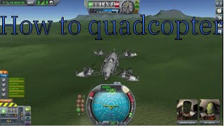 KSP tutorial: Quadcopters Guide