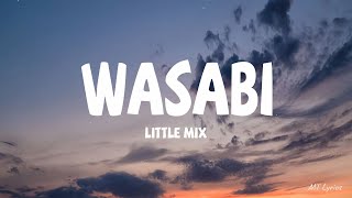 Little Mix - Wasabi (Lyrics) | Stick like toffee, sip like coffee
