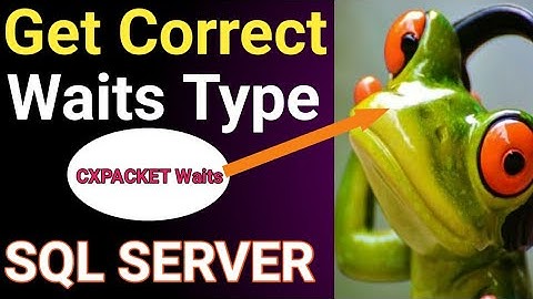 Get Correct Waits type || SQL SERVER PERFORMANCE ANALYSIS || How to get correct Waits Type |