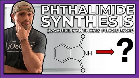 Precursor to the Gabriel Synthesis, Making Phthalimide