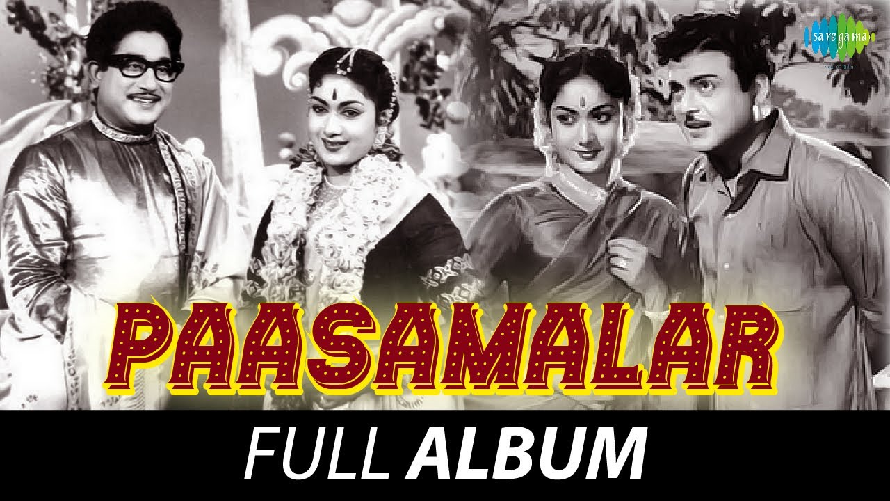 Paasamalar   Full Album  Sivaji Ganesan Savitri Gemini Ganesan  Viswanathan   Ramamoorthy