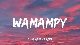 Vignette de la vidéo "Wamampy -- El gran varón"