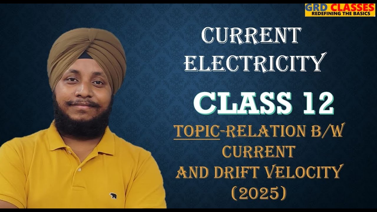 PHYSICS 12| CH-3 | TOPIC-RELATION B/W CURRENT AND DRIFT VELOCITY (2025)