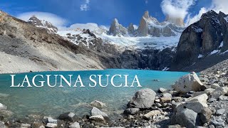 Laguna Sucia, ¿El Mejor Trekking De El Chaltén?