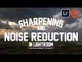 Lightroom Sharpening and Noise Reduction in Classic CC