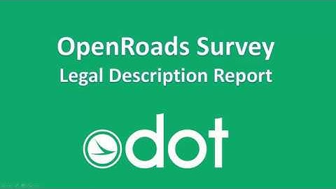 OpenRoads Survey Legal Description Report