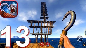 Survival on Raft: Ocean Nomad - Gameplay Walkthrough Part 13 (Android, iOS)
