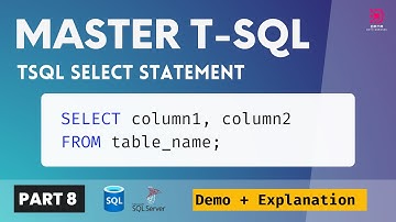 08. T-SQL SELECT STATEMENT | DISPLAY DATA IN TABLES TSQL  | SQL Server