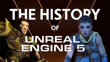 The History of Unreal Engine