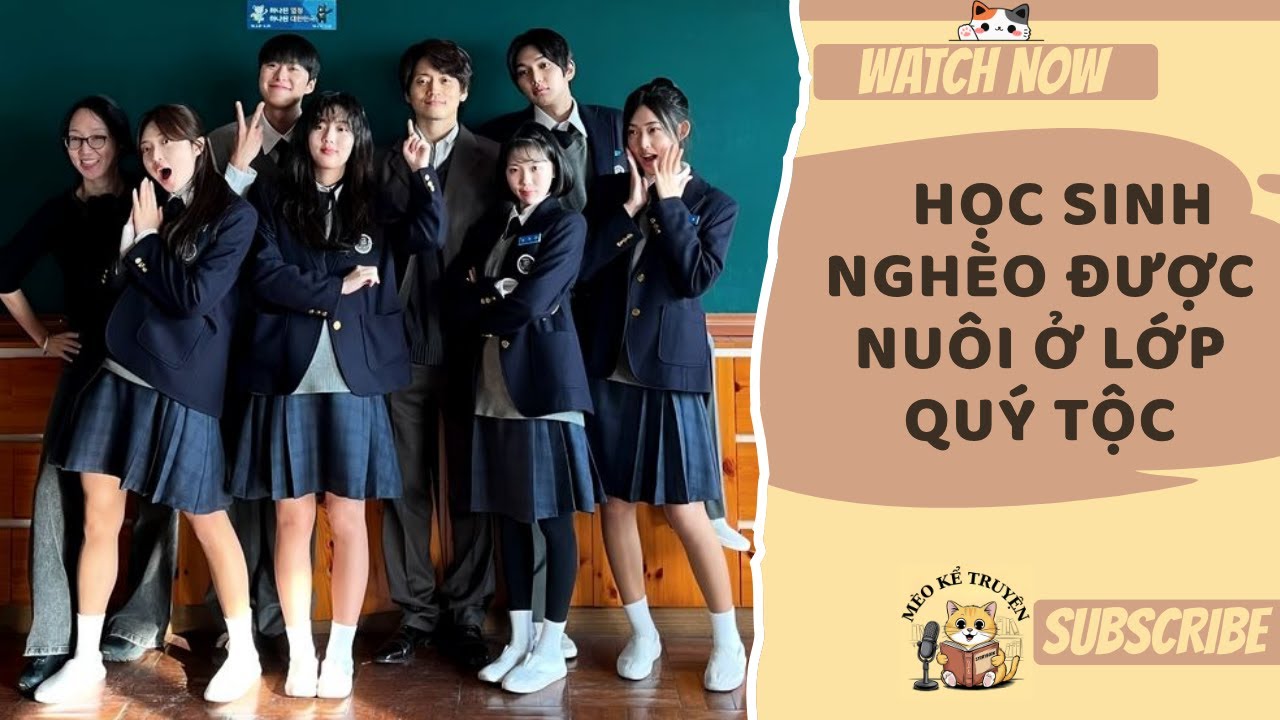 [TRUYỆN AUDIO - FULL] HỌC SINH NGHÈO ĐƯỢC NUÔI Ở LỚP QUÝ TỘC