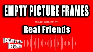 Real Friends - Empty Picture Frames (Karaoke Version)