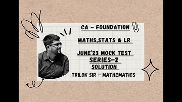 MATHS MTP JUNE 2023  SERIES 2| CA FOUNDATION  MATHS , STATS & LR | @CAtriloksir-mathematics