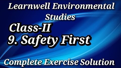 9. Safety First || Class 2 || learnwell EVS || Complete Exercise Solution || Question Answers ||