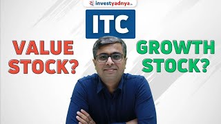 ITC : Value Stock or Growth Stock? Parimal Ade