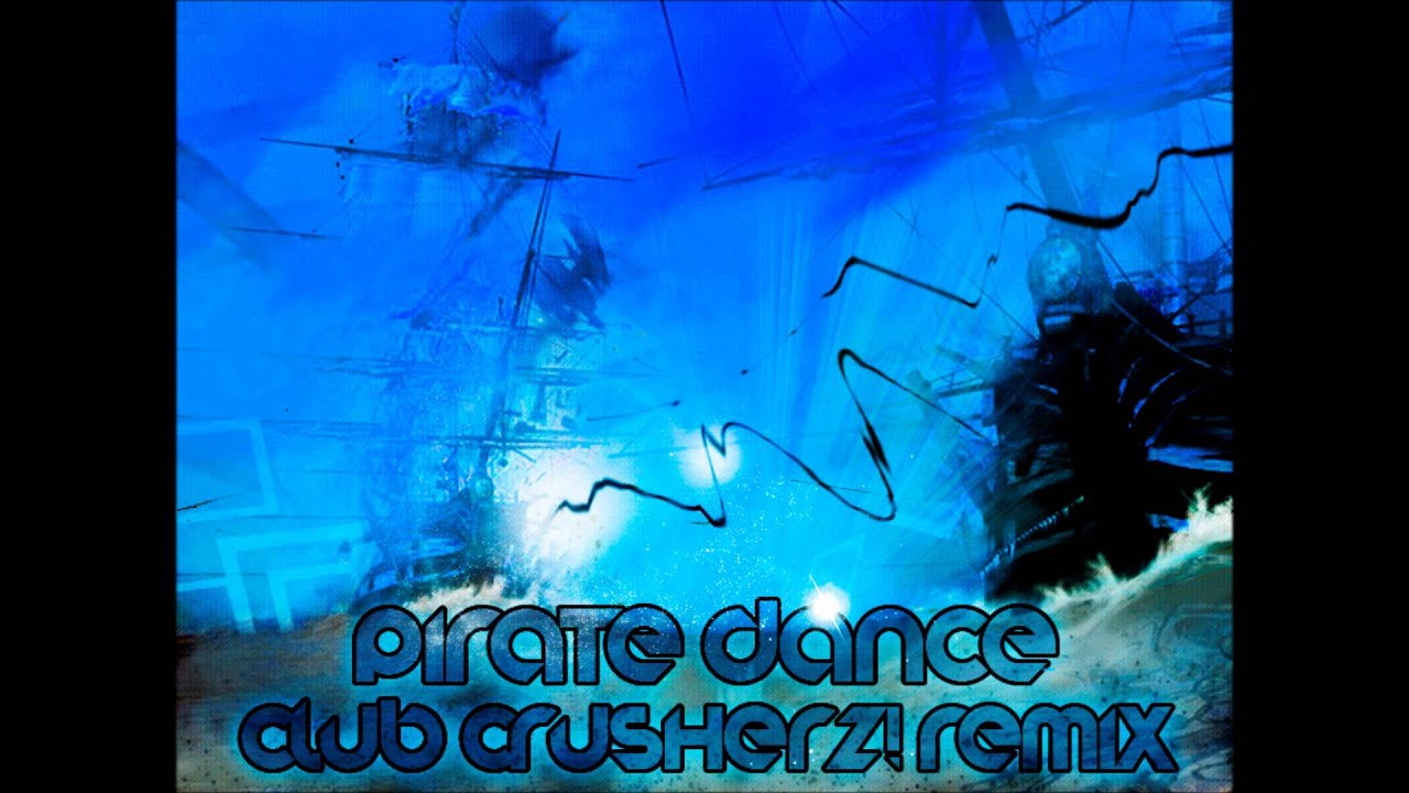 Bass Piratez Pirate Dance Club Crusherz Remix Preview YouTube