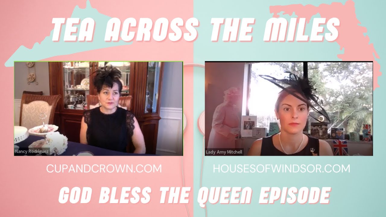 Tea Across the Miles - God Bless the Queen