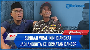🔴Sunhaji Viral, Kini Diangkat Jadi Anggota Kehormatan Banser hingga Ditawari Umrah Gratis Gus Miftah